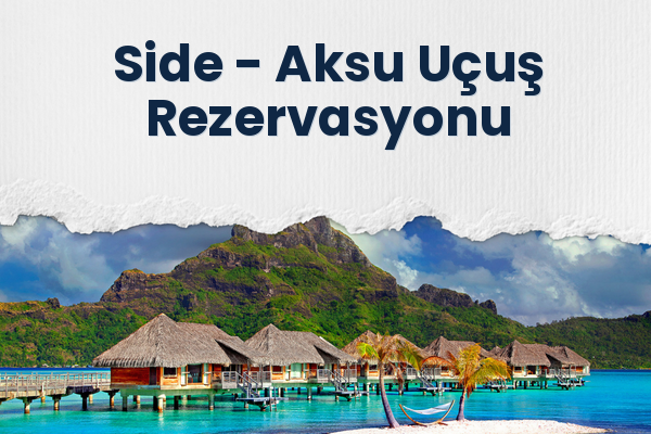 Side → Aksu Uçuş Rezervasyonu