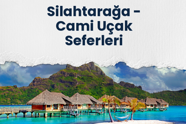 Silahtarağa → Cami Uçak Seferleri
