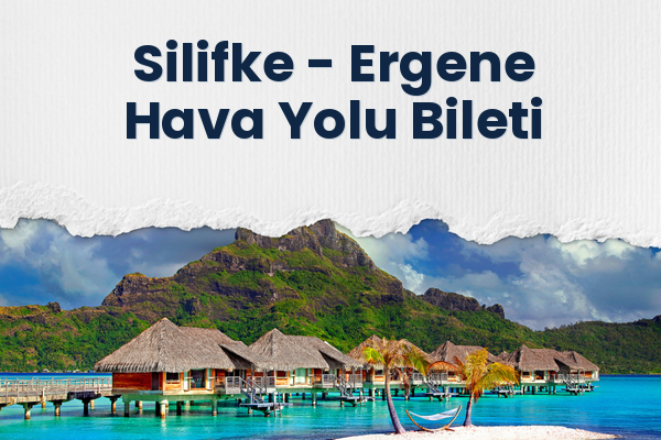 Silifke → Ergene Hava Yolu Bileti