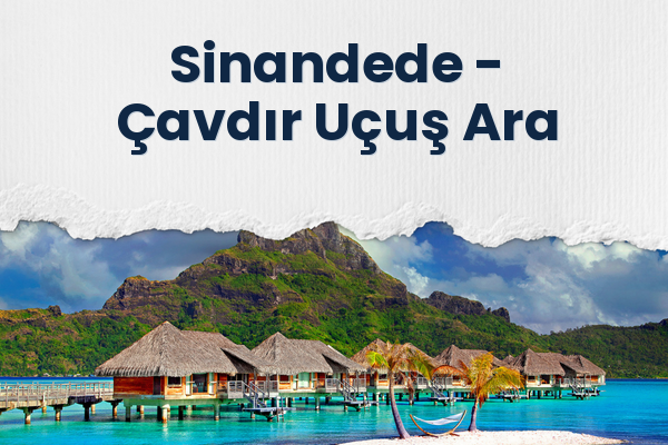 Sinandede → Çavdır Uçuş Ara