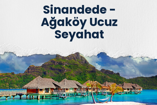 Sinandede → Ağaköy Ucuz Seyahat