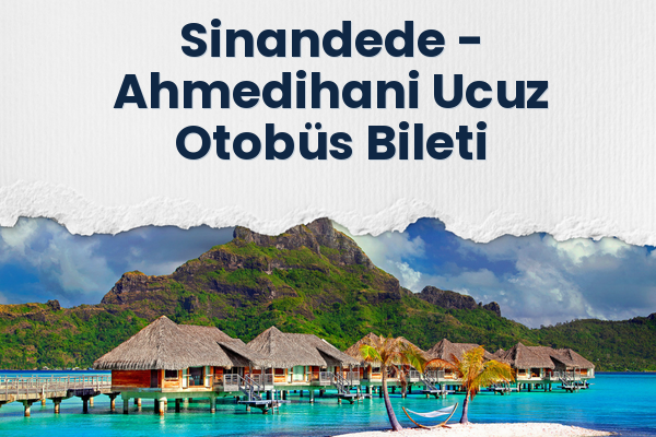 Sinandede → Ahmedihani Ucuz Otobüs Bileti
