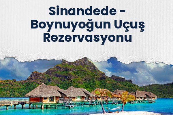 Sinandede → Boynuyoğun Uçuş Rezervasyonu