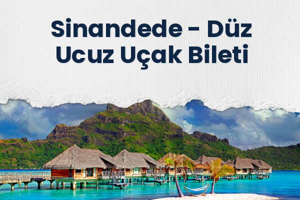 Sinandede → Düz Ucuz Uçak Bileti