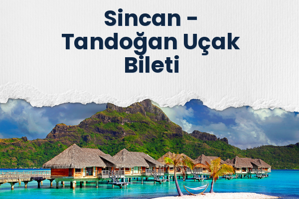 Sincan → Tandoğan Uçak Bileti