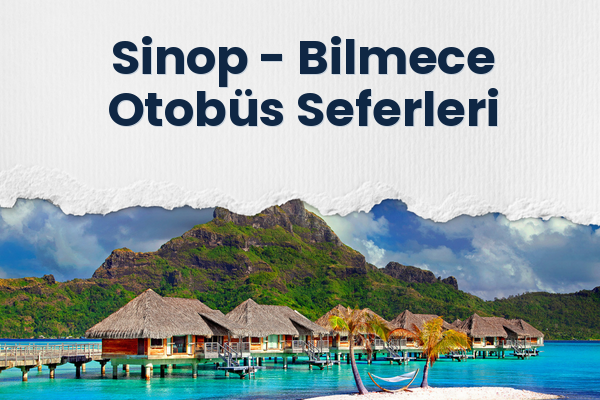 Sinop → Bilmece Otobüs Seferleri