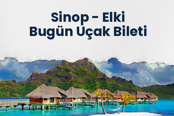 Sinop → Elki Bugün Uçak Bileti