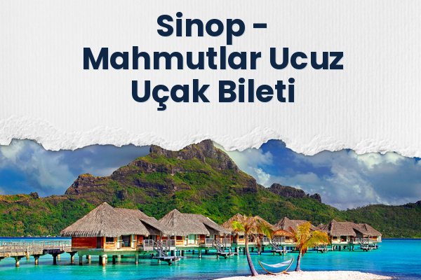 Sinop → Mahmutlar Ucuz Uçak Bileti
