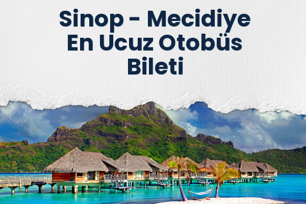 Sinop → Mecidiye En Ucuz Otobüs Bileti
