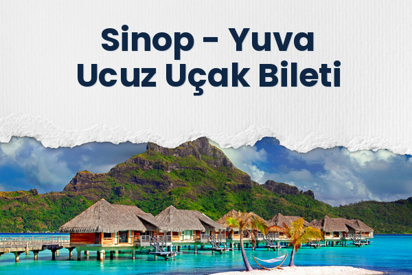 Sinop → Yuva Ucuz Uçak Bileti