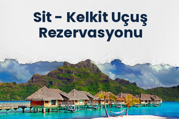 Sit → Kelkit Uçuş Rezervasyonu
