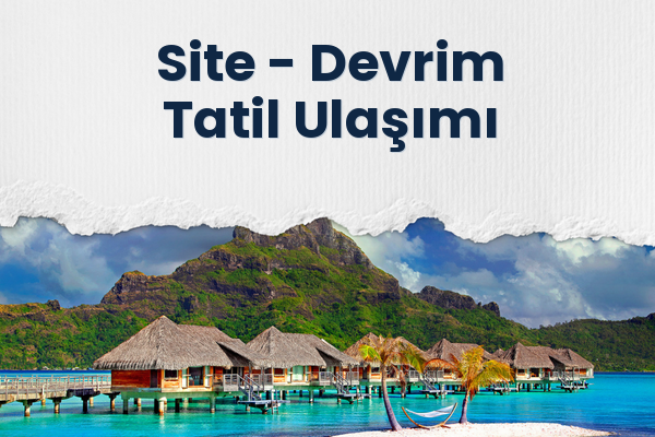 Site → Devrim Tatil Ulaşımı