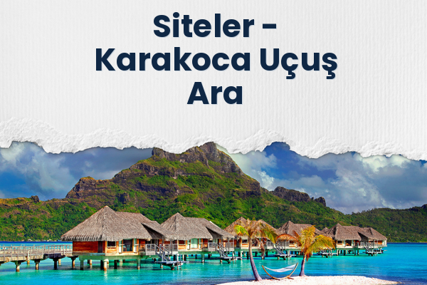 Siteler → Karakoca Uçuş Ara