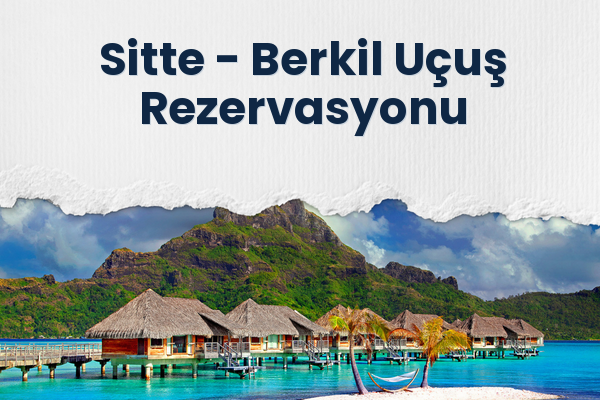 Sitte → Berkil Uçuş Rezervasyonu