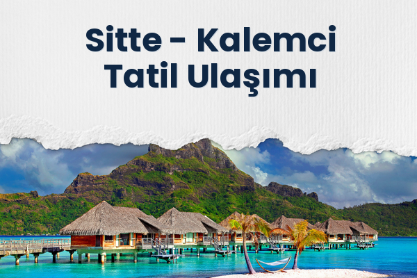 Sitte → Kalemci Tatil Ulaşımı