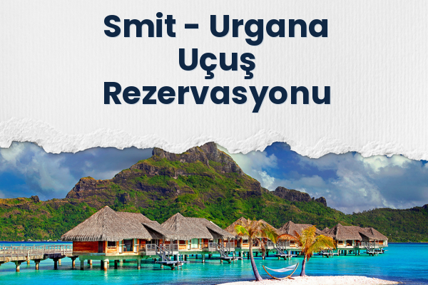 Smit → Urgana Uçuş Rezervasyonu