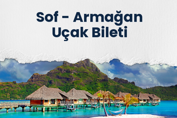 Sof → Armağan Uçak Bileti