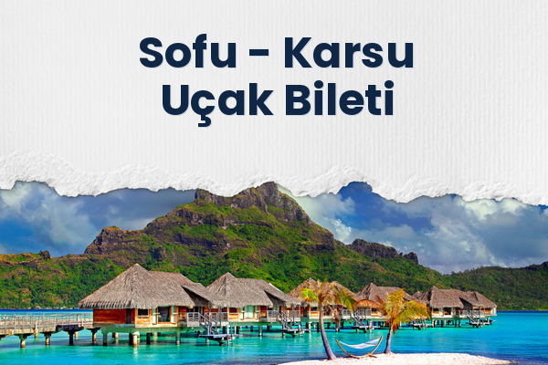 Sofu → Karsu Uçak Bileti