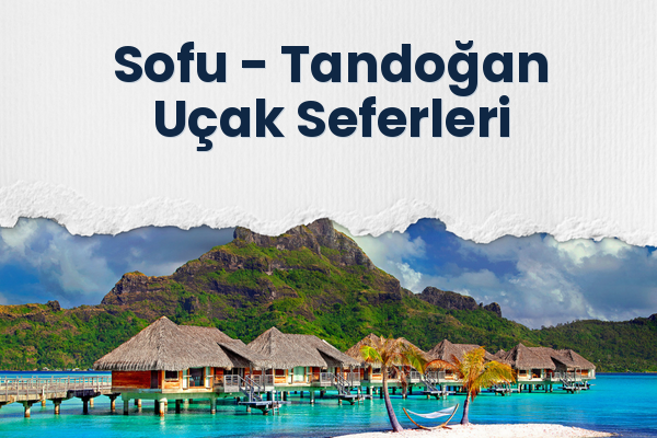 Sofu → Tandoğan Uçak Seferleri
