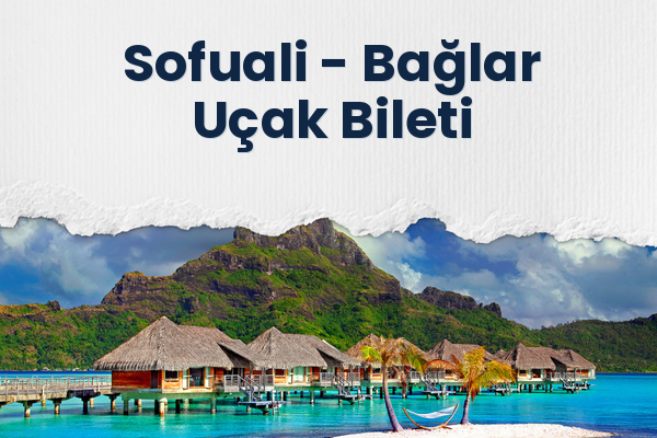 Sofuali → Bağlar Uçak Bileti