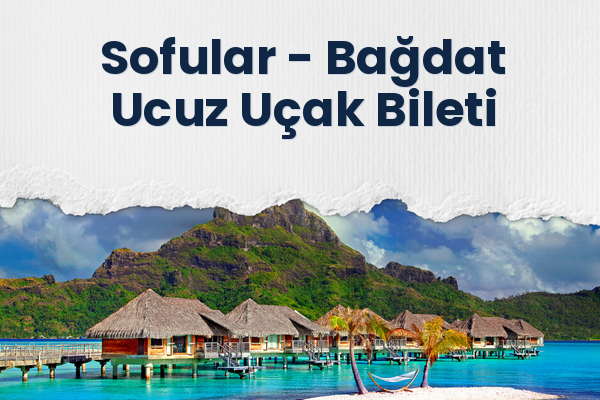 Sofular → Bağdat Ucuz Uçak Bileti