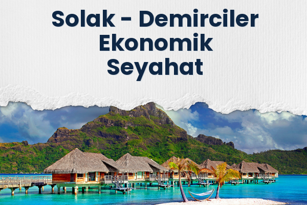 Solak → Demirciler Ekonomik Seyahat