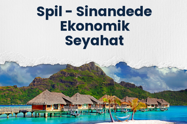 Spil → Sinandede Ekonomik Seyahat