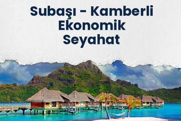 Subaşı → Kamberli Ekonomik Seyahat