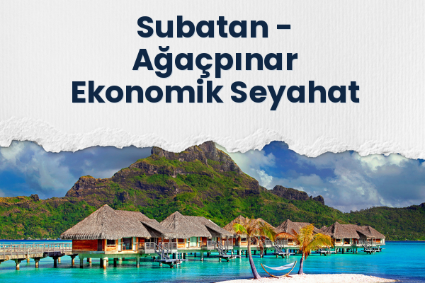 Subatan → Ağaçpınar Ekonomik Seyahat