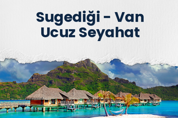 Sugediği → Van Ucuz Seyahat