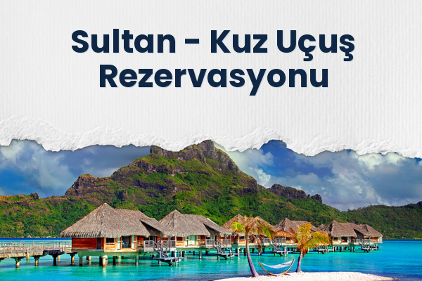 Sultan → Kuz Uçuş Rezervasyonu