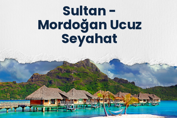 Sultan → Mordoğan Ucuz Seyahat