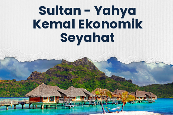 Sultan → Yahya Kemal Ekonomik Seyahat