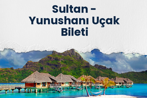 Sultan → Yunushanı Uçak Bileti