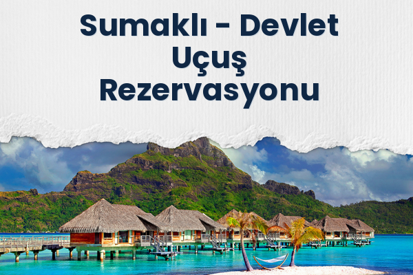 Sumaklı → Devlet Uçuş Rezervasyonu