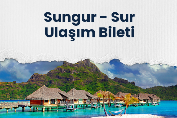 Sungur → Sur Ulaşım Bileti