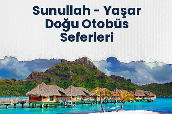 Sunullah → Yaşar Doğu Otobüs Seferleri