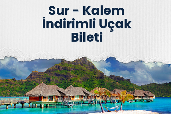 Sur → Kalem İndirimli Uçak Bileti