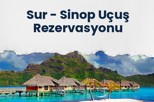Sur → Sinop Uçuş Rezervasyonu