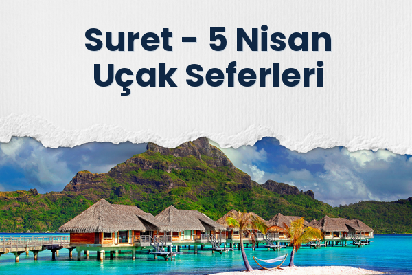 Suret → 5 Nisan Uçak Seferleri