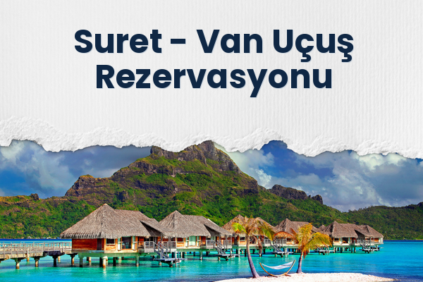 Suret → Van Uçuş Rezervasyonu