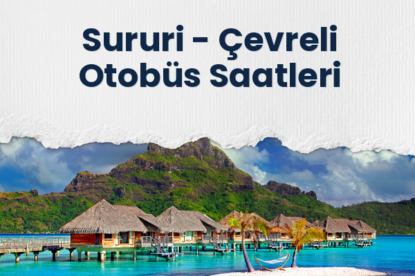 Sururi → Çevreli Otobüs Saatleri
