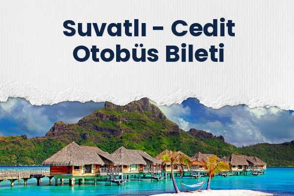 Suvatlı → Cedit Otobüs Bileti
