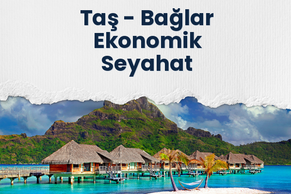 Taş → Bağlar Ekonomik Seyahat