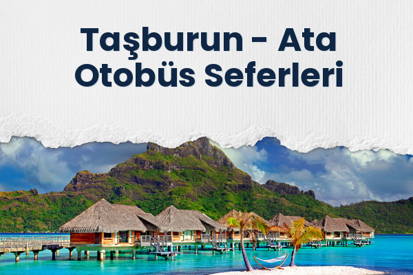 Taşburun → Ata Otobüs Seferleri
