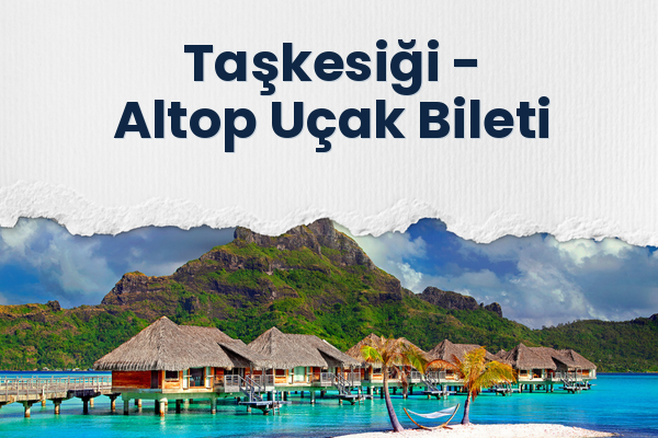 Taşkesiği → Altop Uçak Bileti