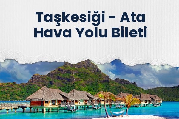 Taşkesiği → Ata Hava Yolu Bileti