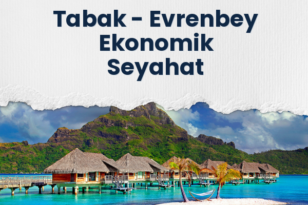 Tabak → Evrenbey Ekonomik Seyahat