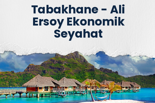 Tabakhane → Ali Ersoy Ekonomik Seyahat