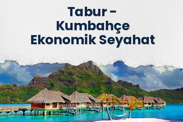 Tabur → Kumbahçe Ekonomik Seyahat